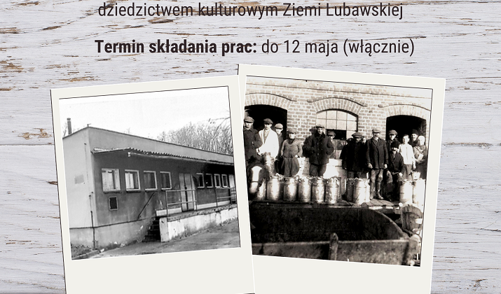 Konkurs Fotograficzny pt. „Mleczarnie i zlewnie (dawne punkty skupu mleka) Ziemi Lubawskiej”