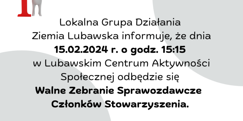Walne Zebranie Sprawozdawcze Członków Stowarzyszenia LGD Ziemia Lubawska