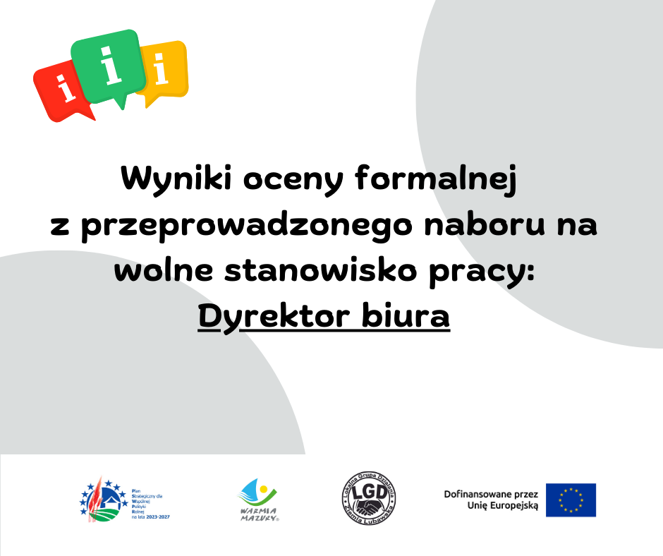 Wyniki oceny formalnej z przeprowadzonego naboru na wolne stanowisko pracy: Dyrektor biura