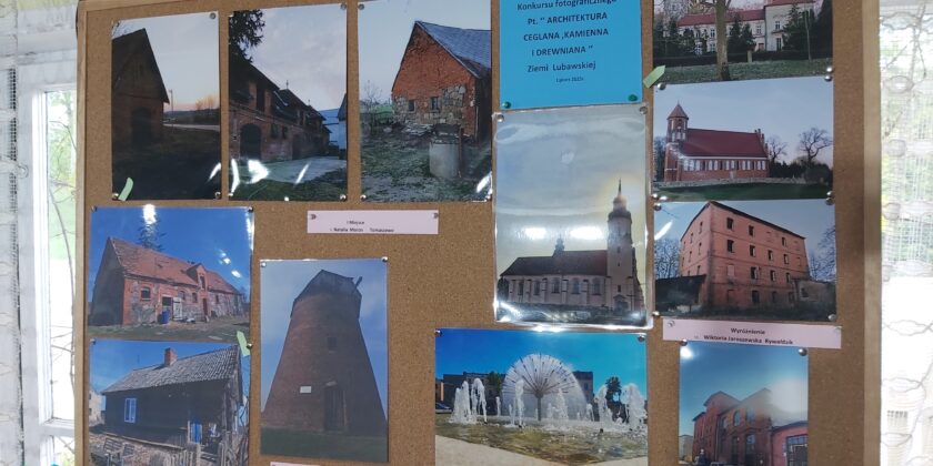 Rozstrzygnięcie konkursu fotograficznego „Architektura ceglana, kamienna i drewniana Ziemi Lubawskiej”