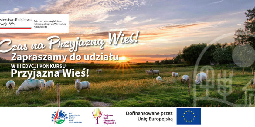 III edycja konkursu Przyjazna Wieś