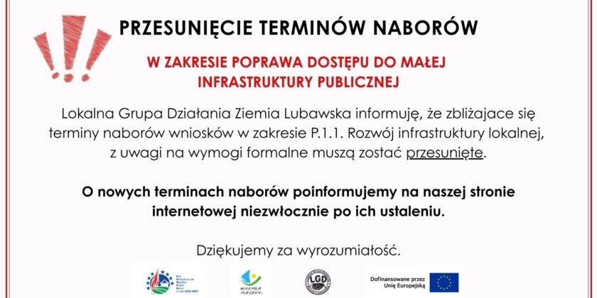 Przesunięcie terminów naborów wniosków w zakresie P.1.1. Rozwój infrastruktury lokalnej
