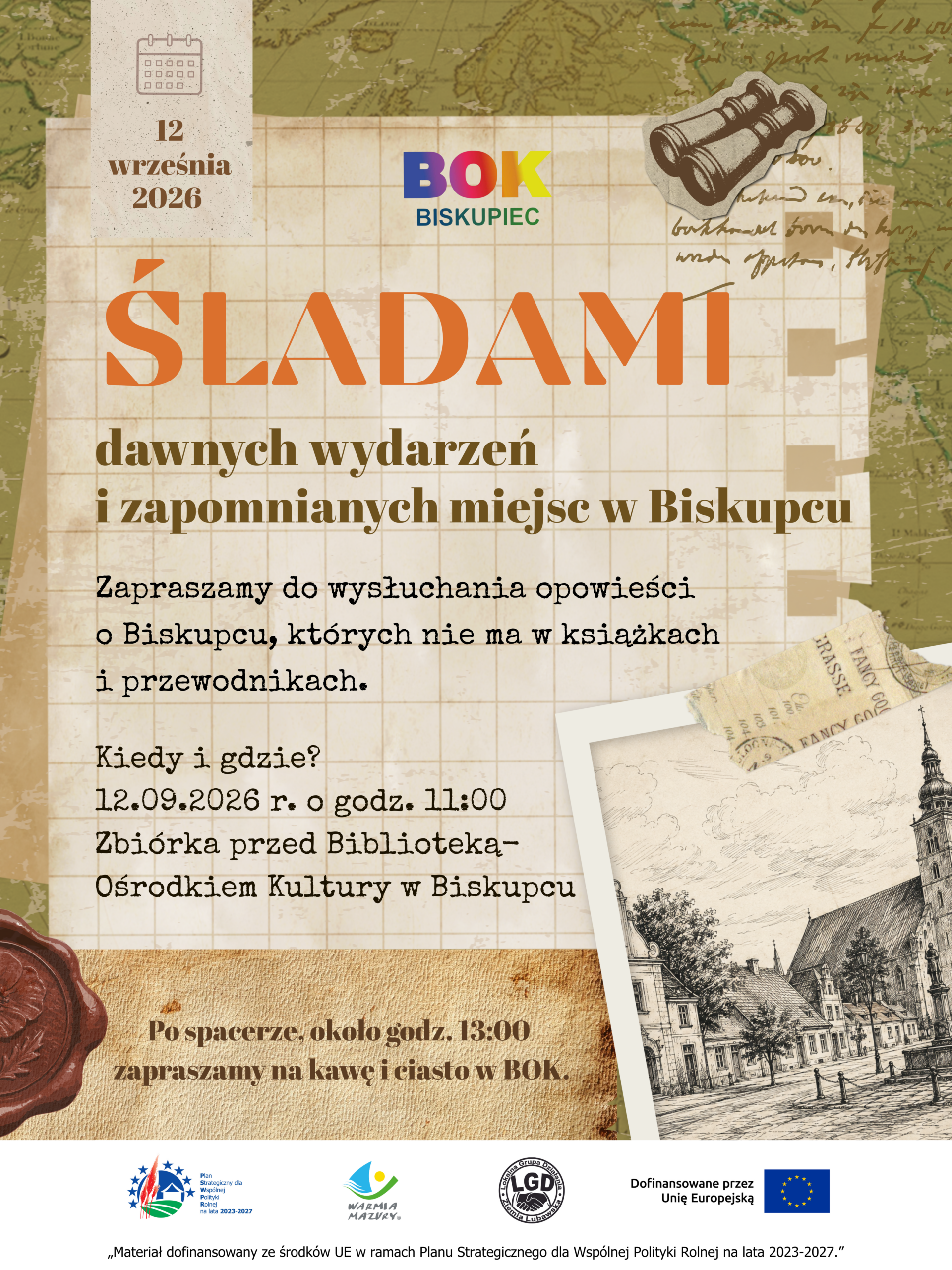 Śladami dawnych wydarzeń i zapomnianych miejsc w Biskupcu 12.09.2026 r.